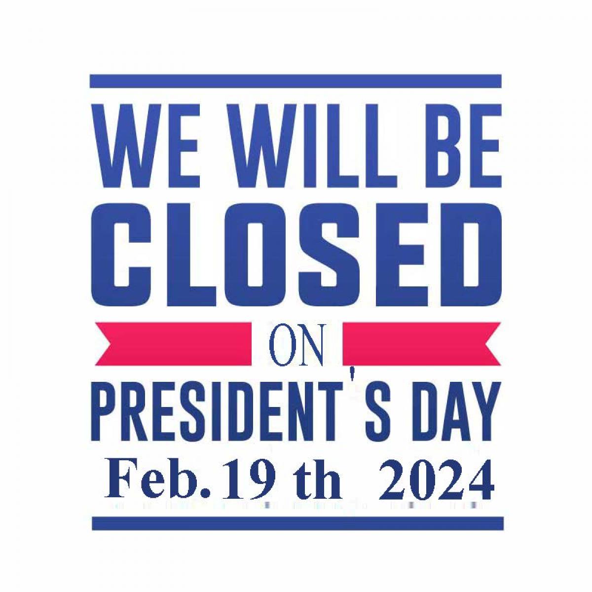 Closed Feb. 19, 2024